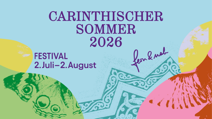 Carinthischer Sommer 2026: fern & nah